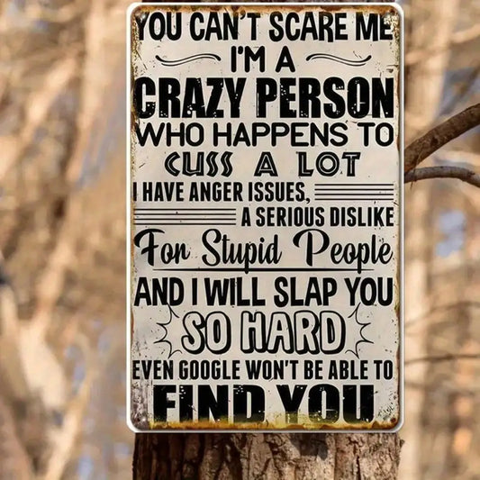 1PC Vintage "You Can't Scare Me I'm Crazy" Metal Sign - Funny Tin Decor for Home Walls, Fun Gift